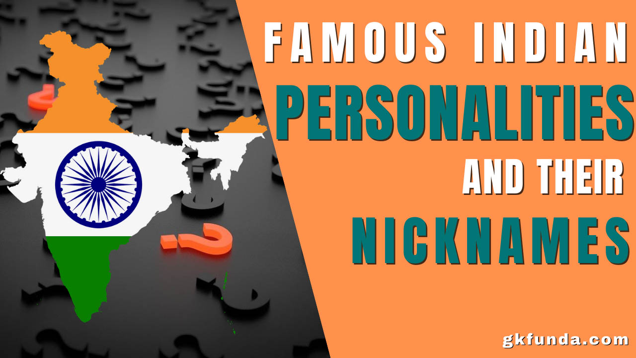 Famous Indians their nicknames