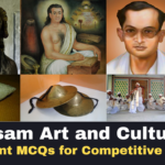 Assam Art and Culture: Important MCQs for Competitive Exams