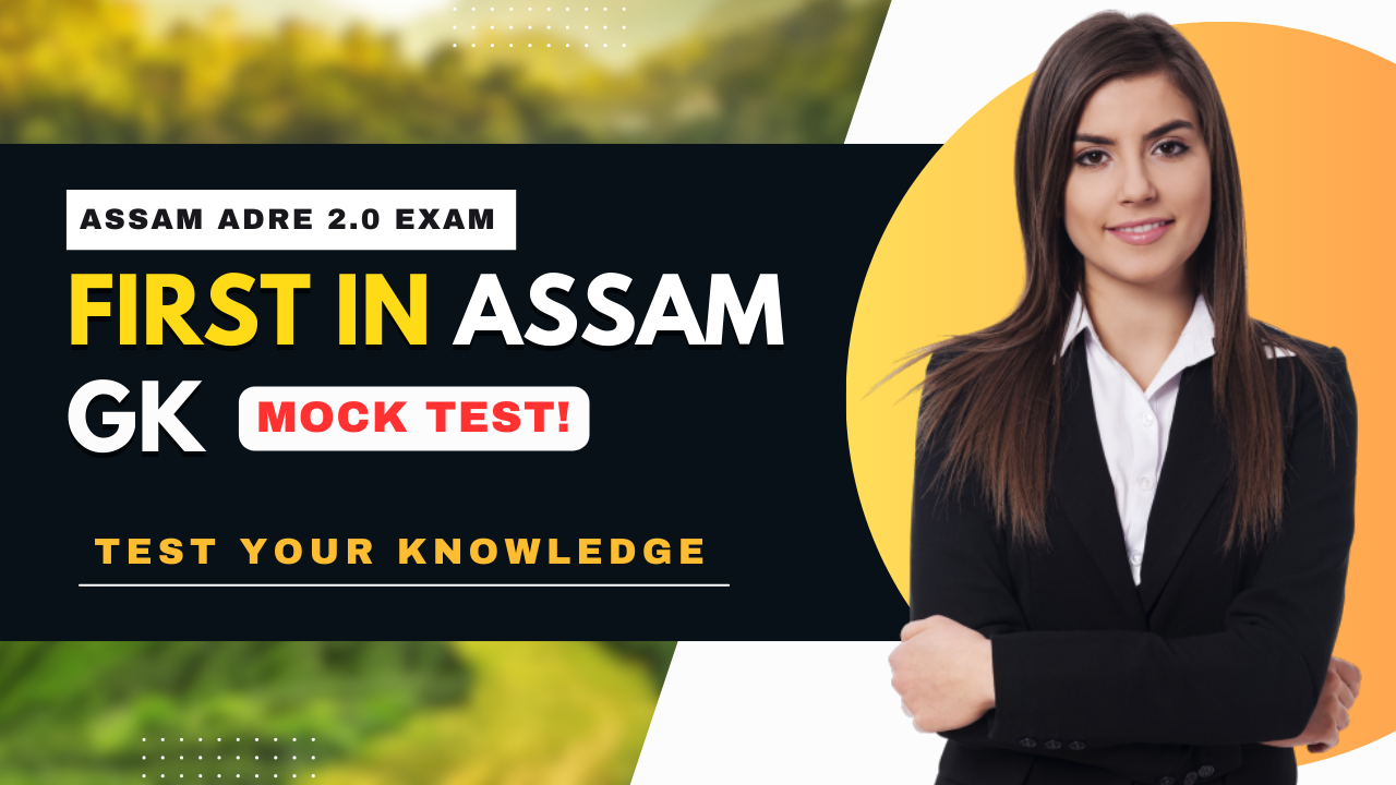 First in Assam Gk Mock Test