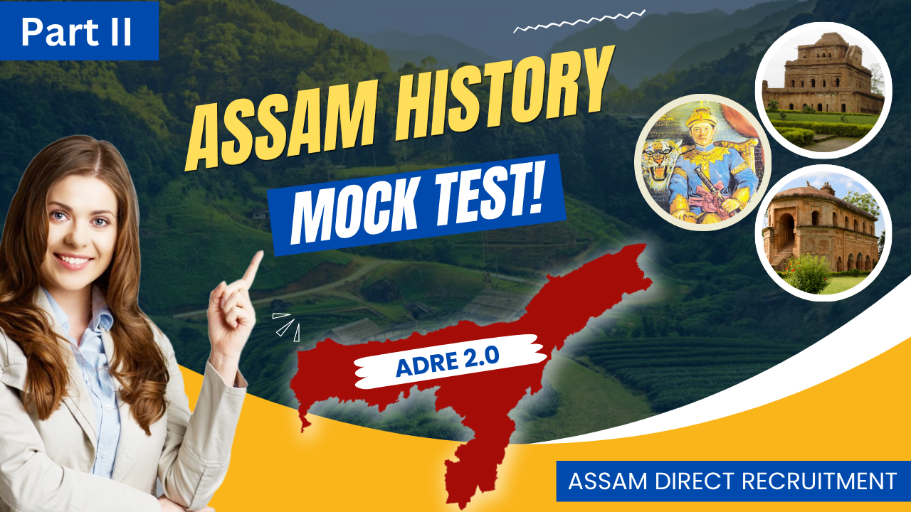 Assam History Mock Test part II