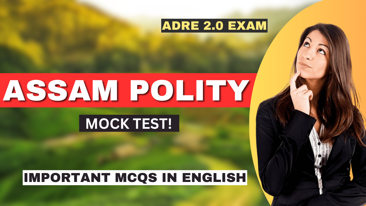 Assam polity Mock test